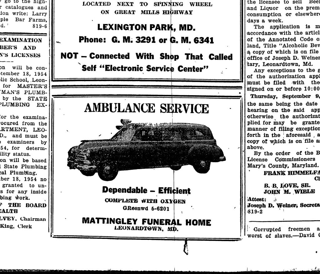 In the 1940s and 1950s, there were no rescue squads, so the ambulances were operated by the funeral homes.  Yikes!